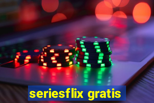 seriesflix gratis